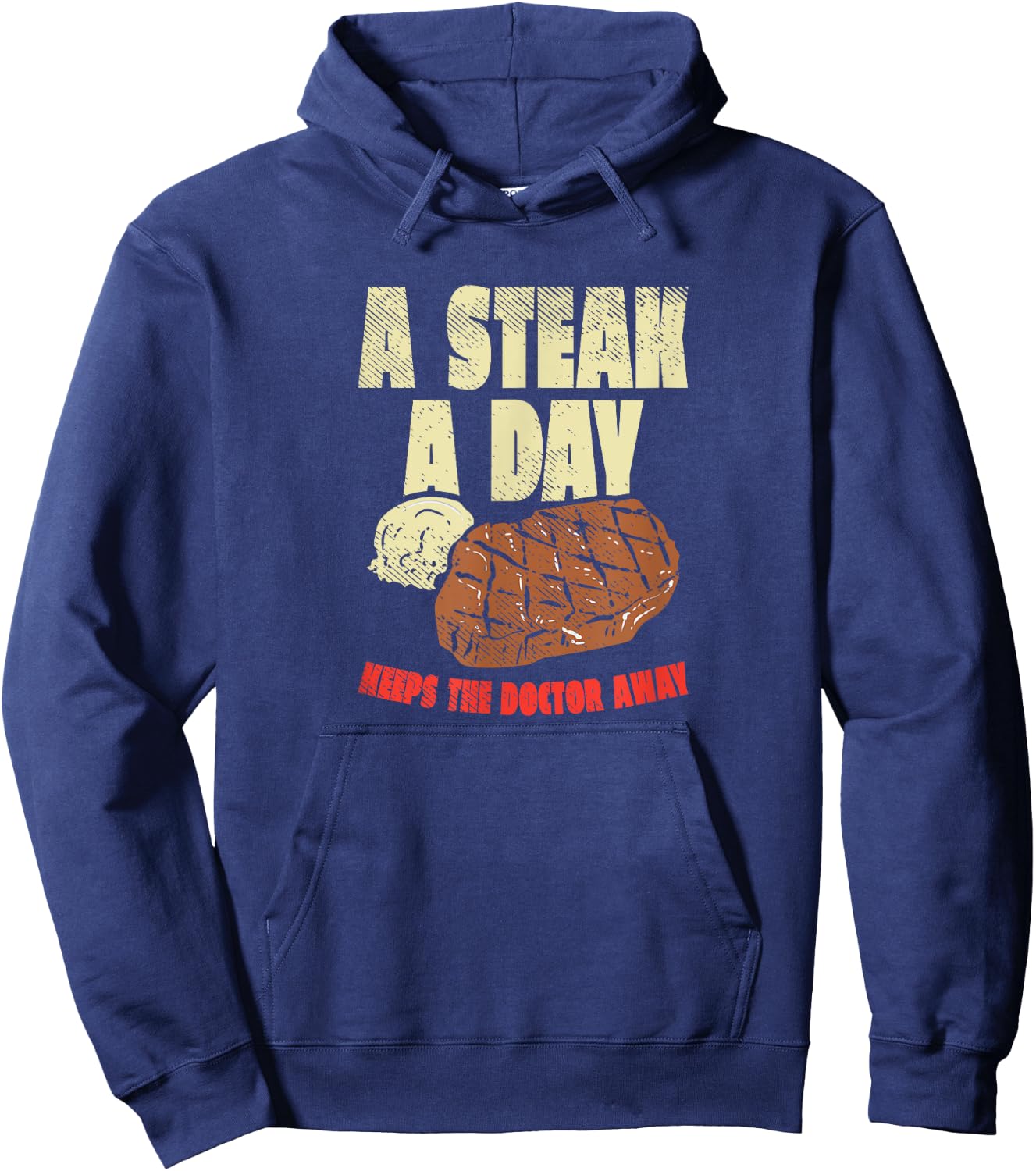 Carnivore Diet A Steak A Day Keeps The Doctor Away Hoodie - Hoodie | Navy