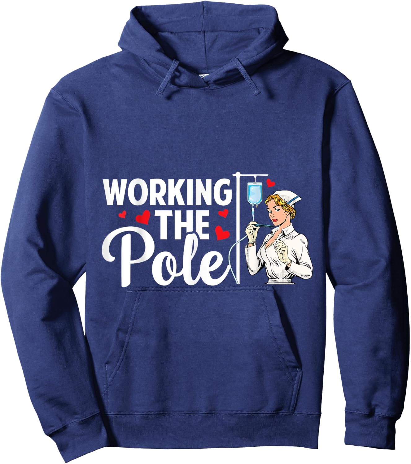 Working The Pole Funny Nurse Nursing RN LPN CNA Women Hoodie - Hoodie | Navy