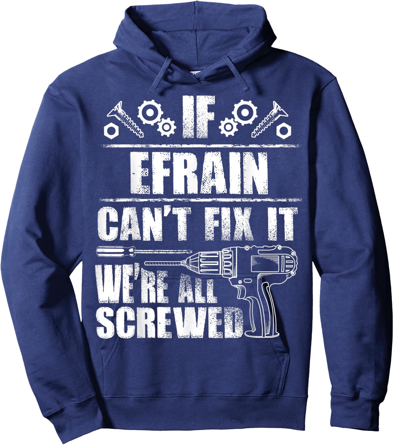 EFRAIN Gift Name Fix It Funny Birthday Personalized Dad Idea Hoodie - Hoodie | Navy