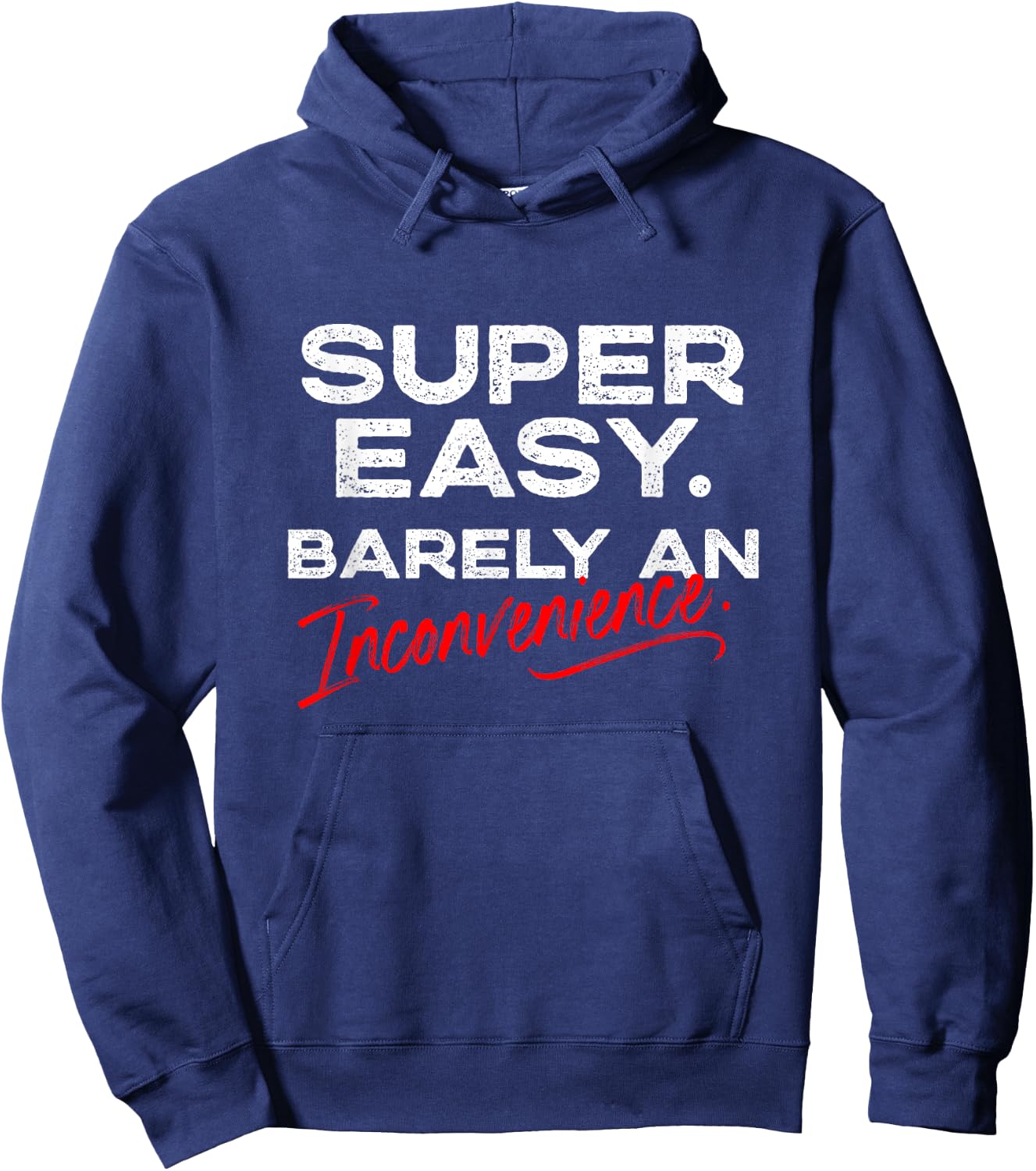 Super Easy Barely An Inconvenience | Funny Pitch Meeting Hoodie - Hoodie | Navy