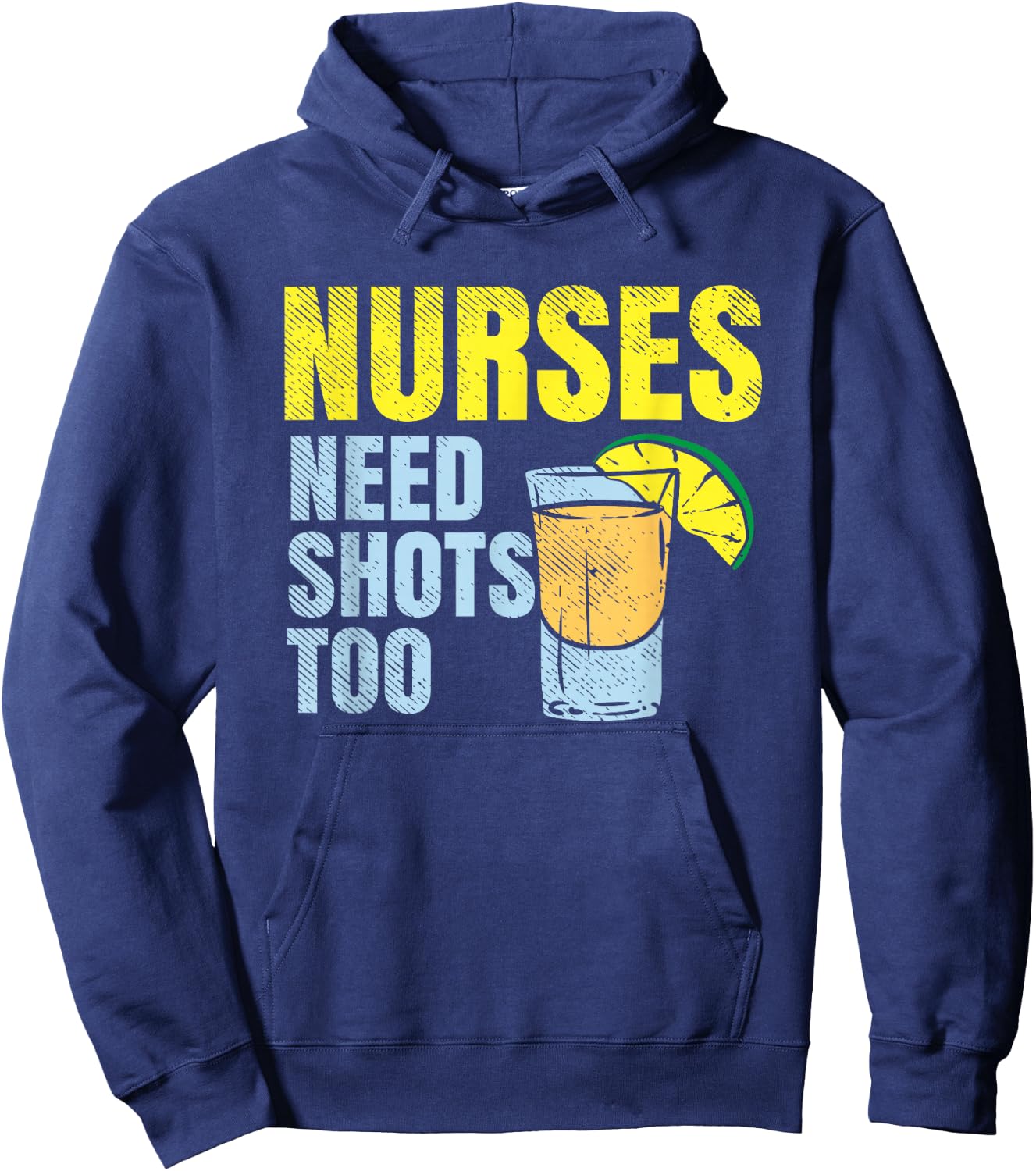 Nurses Need Shots Too, Nurse Drinking, Funny Nursing Hoodie - Hoodie | Navy