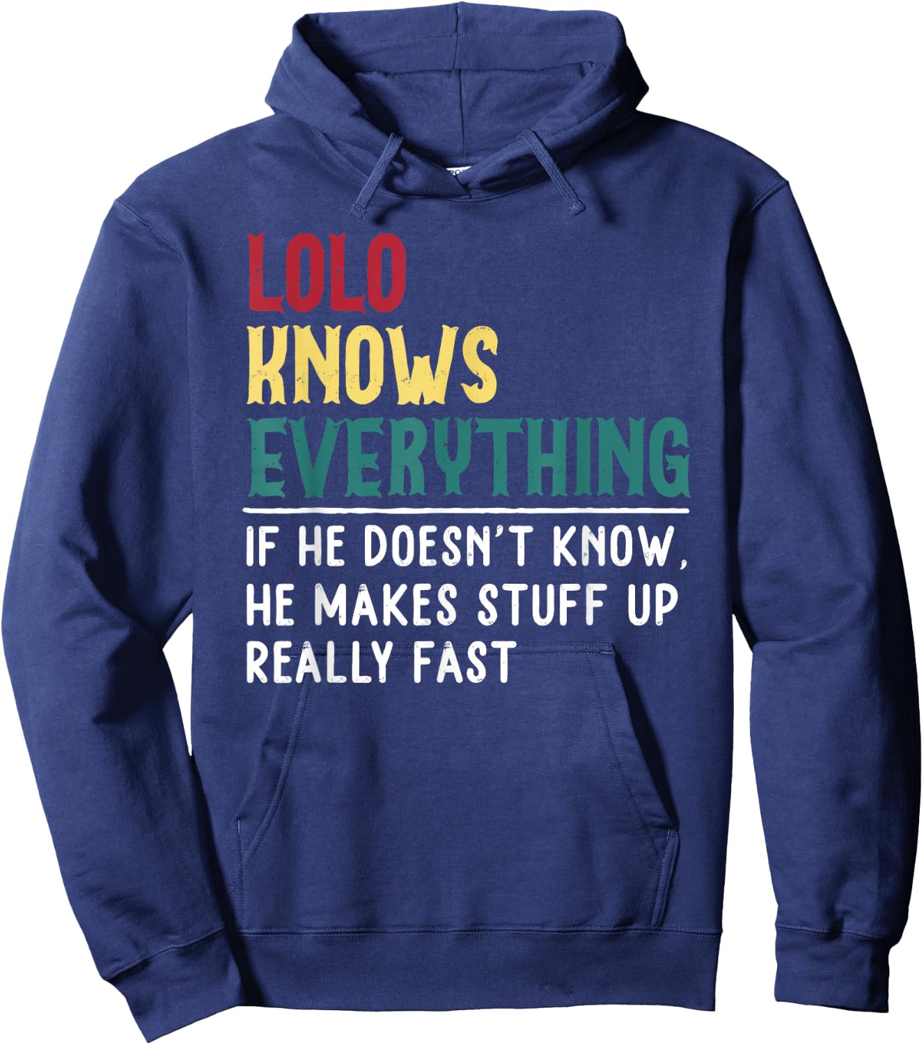 Lolo know Everything Funny Father's day Gift Grandpa Hoodie - Hoodie | Navy