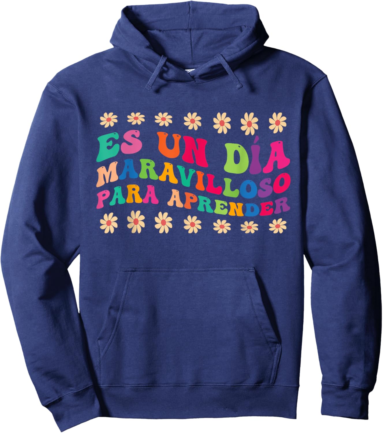 Spanish Teacher Es Un Día Maravilloso Para Aprender Hoodie - Hoodie | Navy