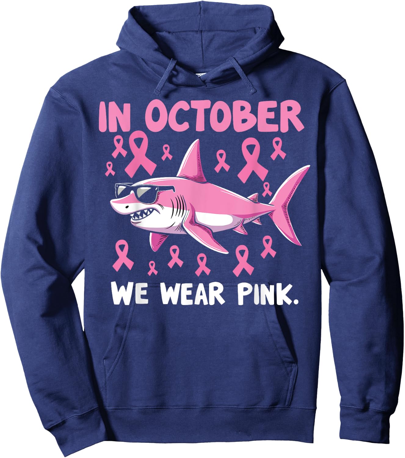 Shark Toddler in October We Wear Pink Breast Cancer Squad Hoodie - Hoodie | Navy