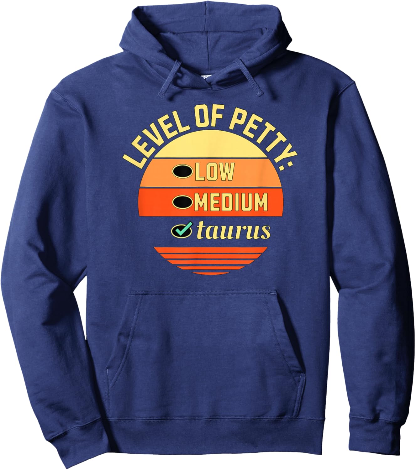 Level of Petty Taurus Zodiac Sign Humor Astrology , Small, Black Hoodie - Hoodie | Navy