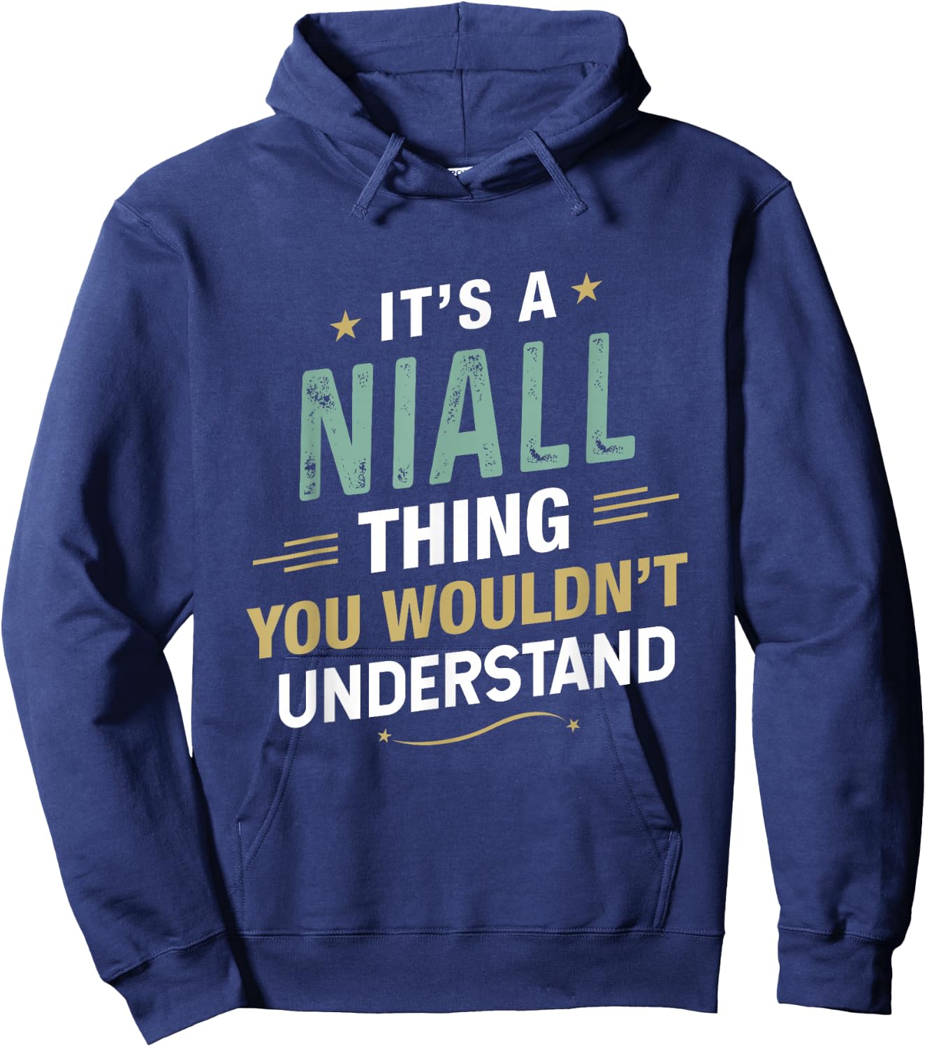 It’s a Niall Thing You Wouldn’t Understand First Name Hoodie - Hoodie | Navy