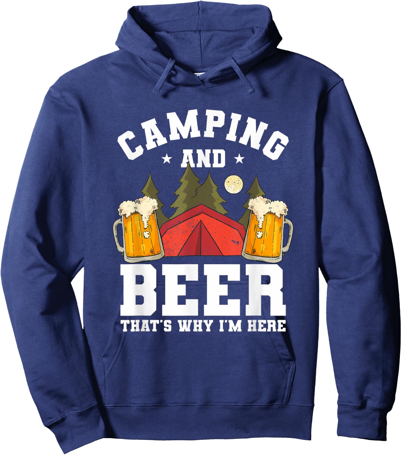 Funny Camping Drinking Quote For A Beer Lover Camper Hoodie - Hoodie | Navy