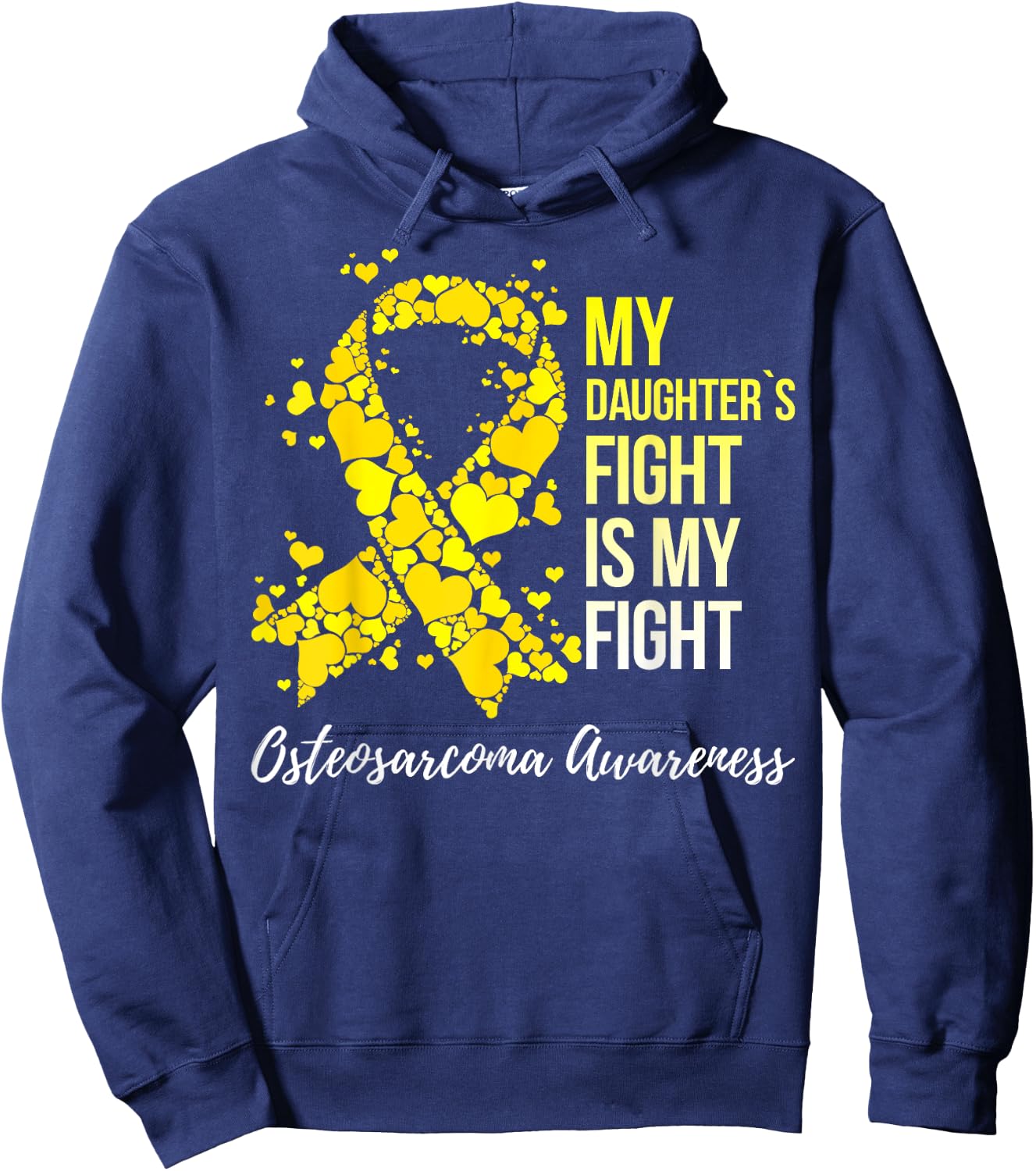 My Daughter’s Fight Is My Fight Osteosarcoma Awareness Hoodie - Hoodie | Navy