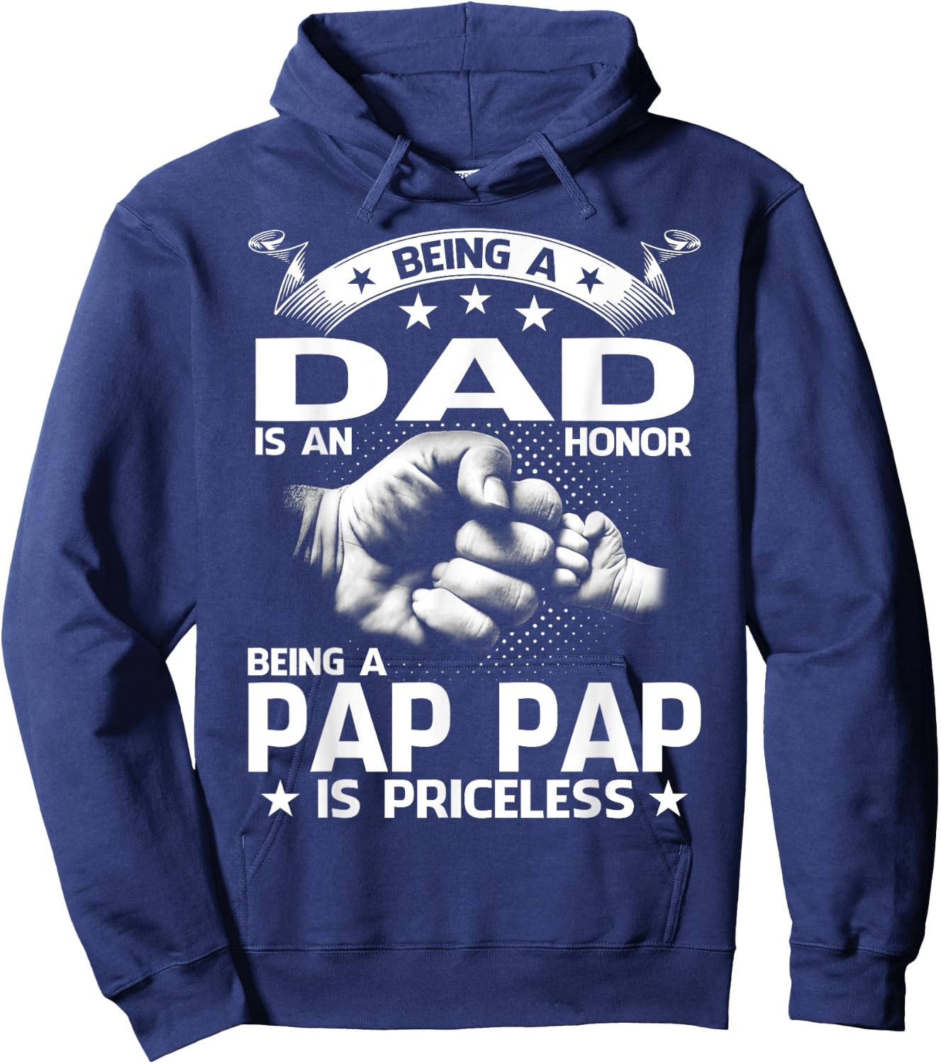 Being A Dad Is An Honor Being A Pap Pap Is Priceless Hoodie - Hoodie | Navy