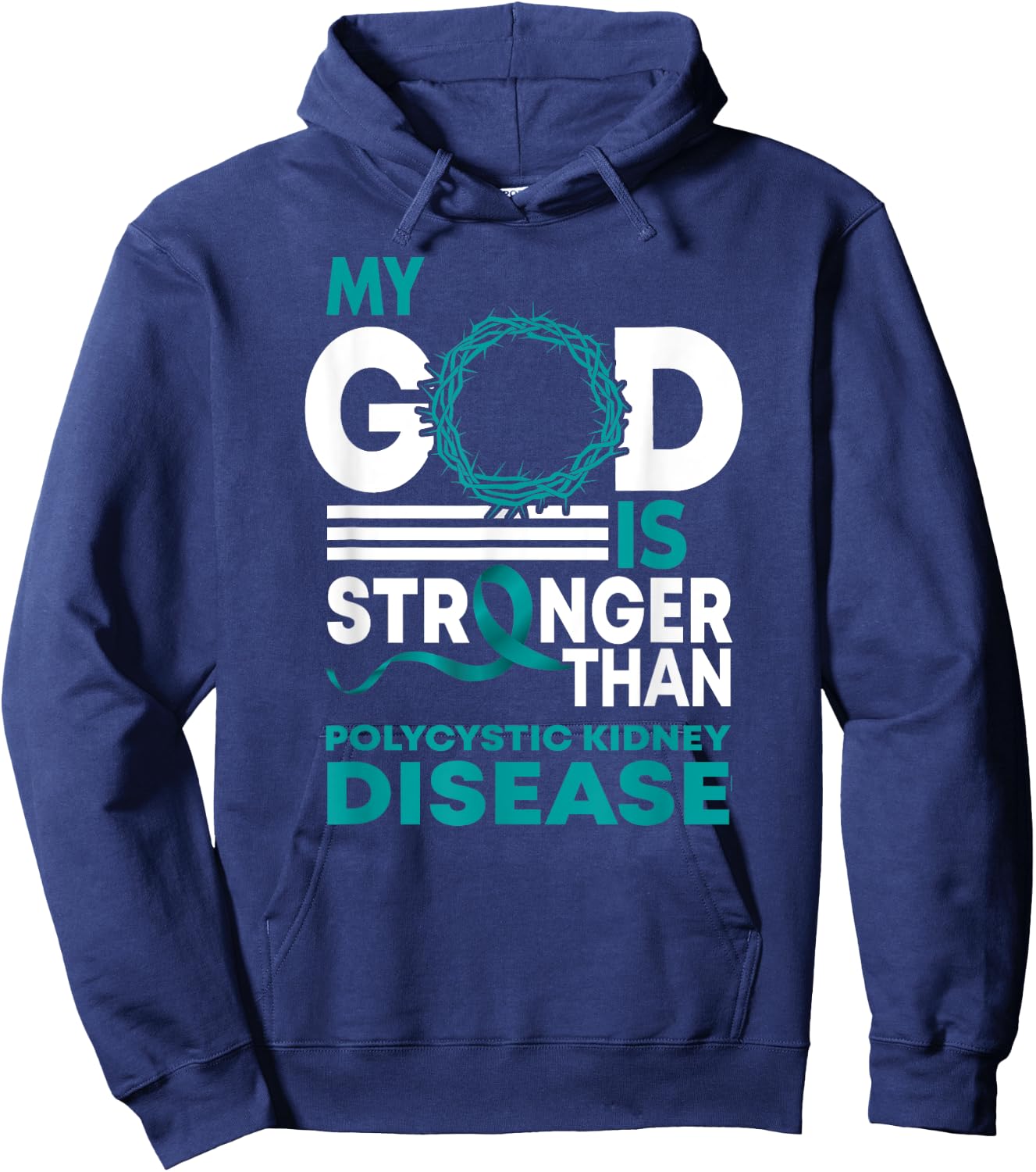 My God Is Stronger Than Polycystic Kidney Disease Awareness Hoodie - Hoodie | Navy