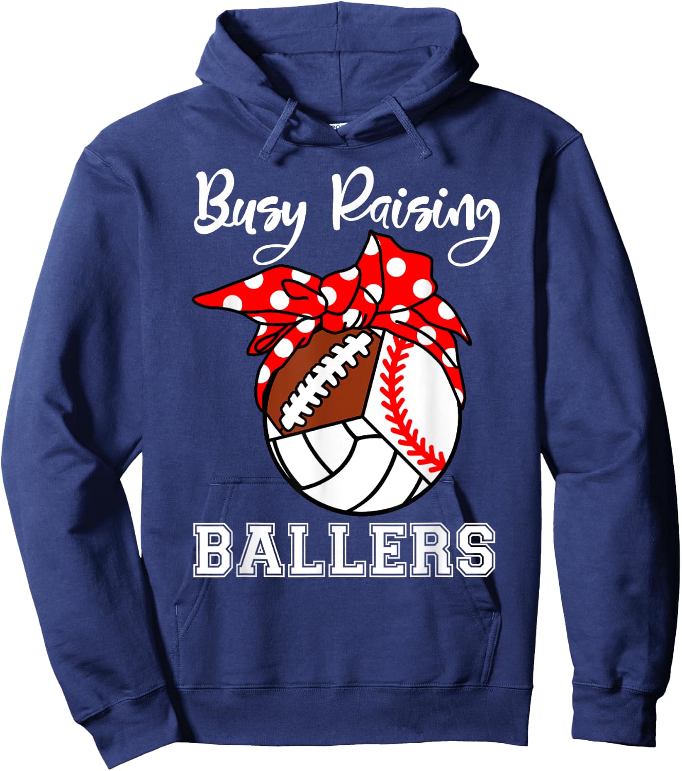 Busy Raising Ballers Funny Baseball Football Volleyball Mom Hoodie - Hoodie | Navy
