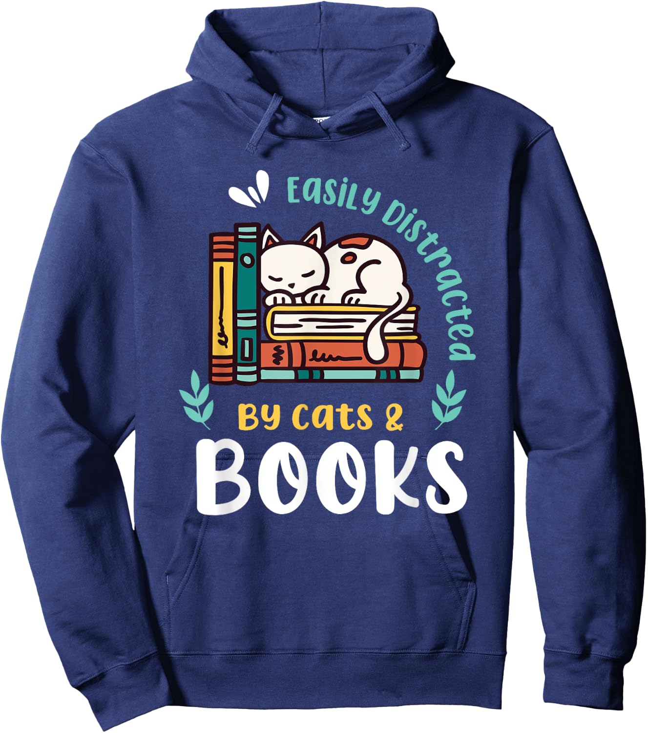 Saying About Books | Easily Distracted By Cats And Books Hoodie - Hoodie | Navy