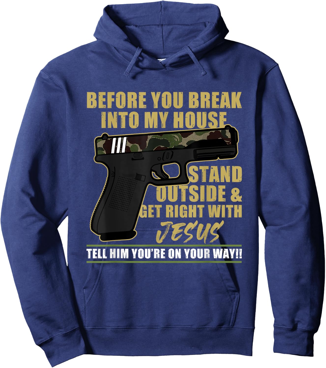 Before You Break Into My House Stand Outside Hoodie - Hoodie | Navy