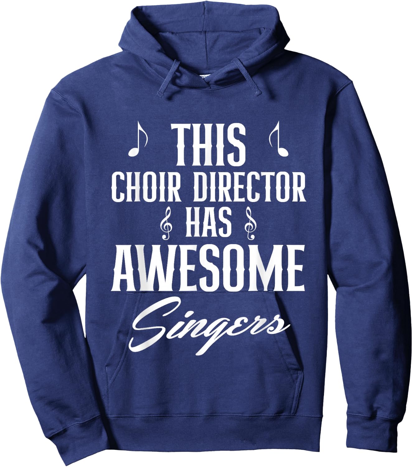 This Choir Director Has Awesome Singers Conductor Hoodie - Hoodie | Navy