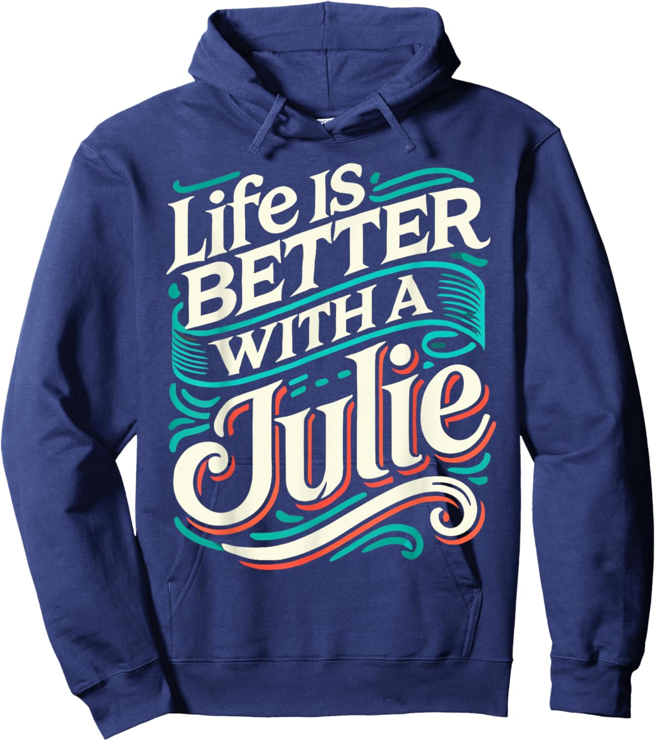 Life Is Better With A JULIE Name JULIE Hoodie - Hoodie | Navy