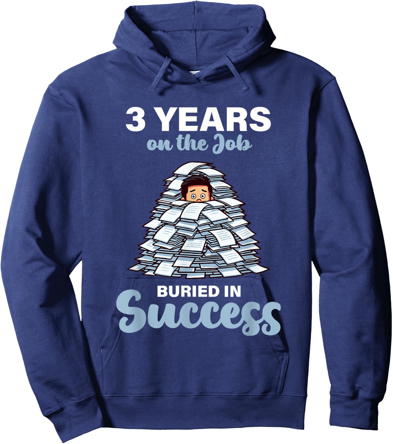 3 Years on the Job Buried in Success 3rd Work Anniversary Hoodie - Hoodie | Navy