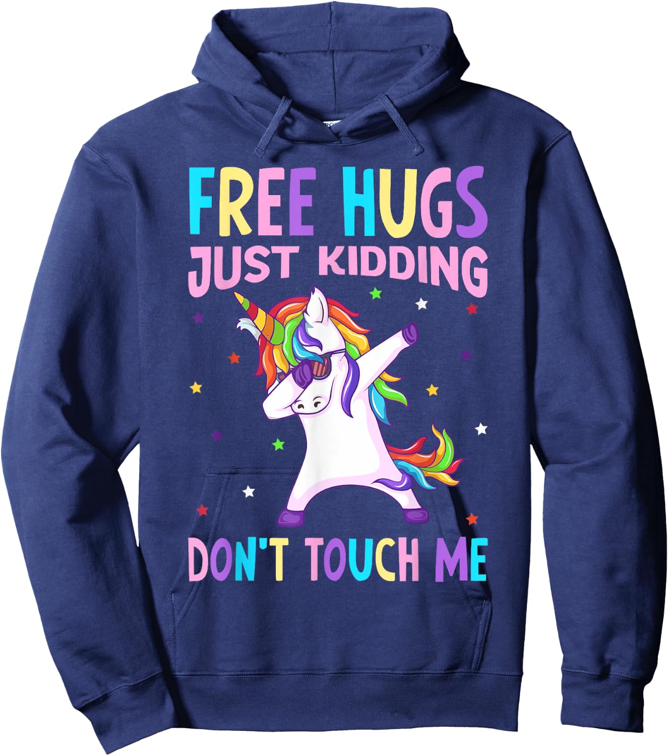 Free Hugs Just Kidding Don't Touch Me - Funny Unicorn Lover Hoodie - Hoodie | Navy