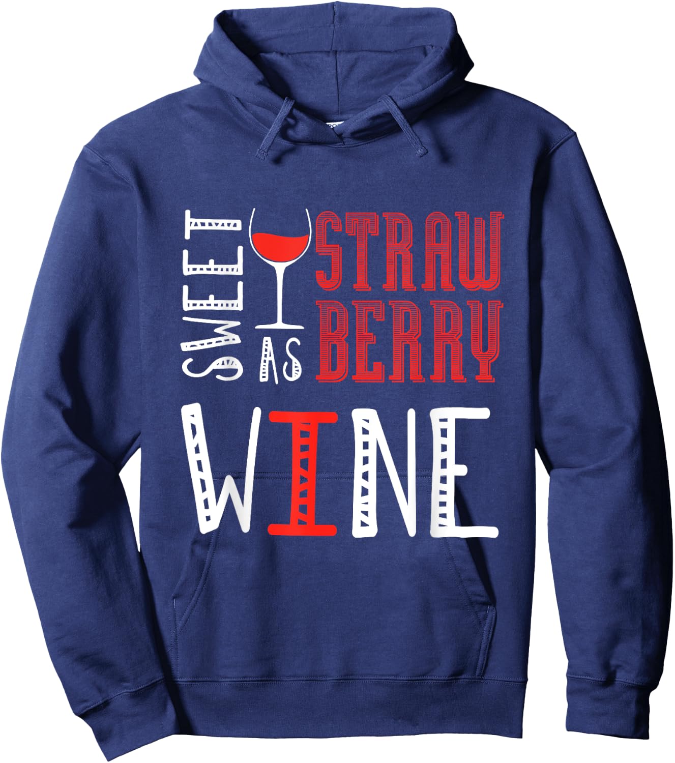 Sweet As Strawberry Wine Lover Winelover Wine Hoodie - Hoodie | Navy