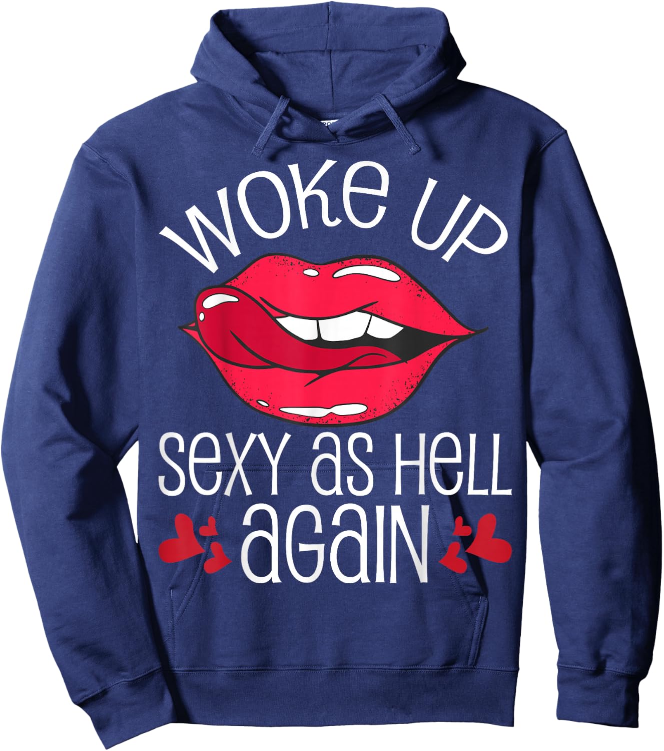 Woke Up Sexy As Hell Again Hoodie - Hoodie | Navy