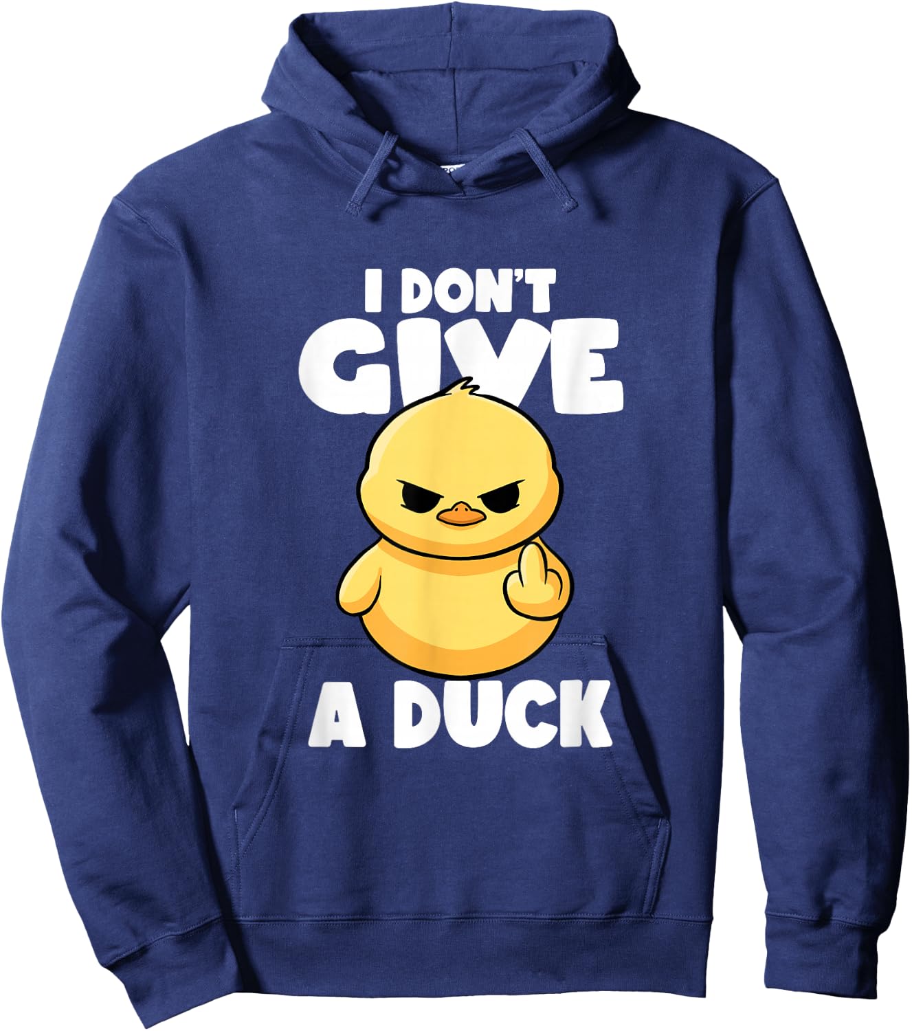 I Don't Give A Duck Lover Funny Duck Owner Rude I Love Duck Hoodie - Hoodie | Navy