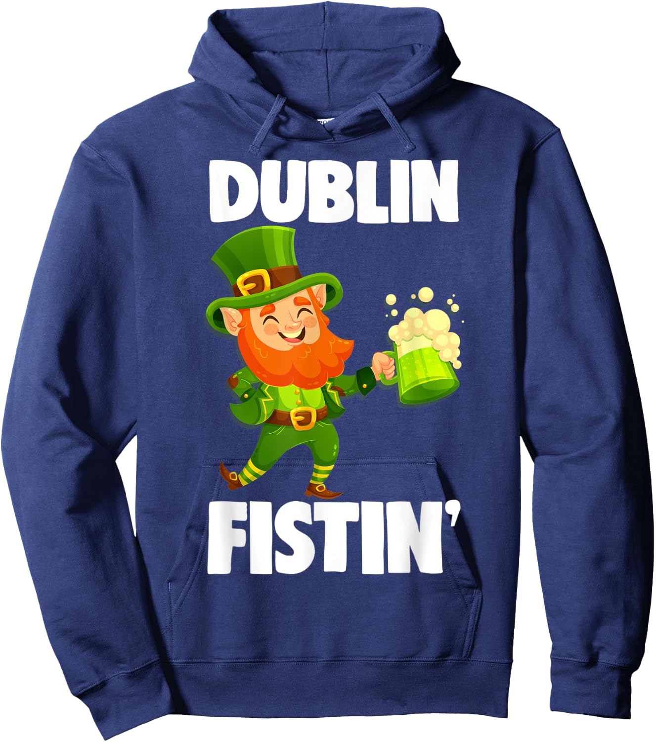 Dublin Fistin St. Patrick's Day Drinking Gift Hoodie - Hoodie | Navy