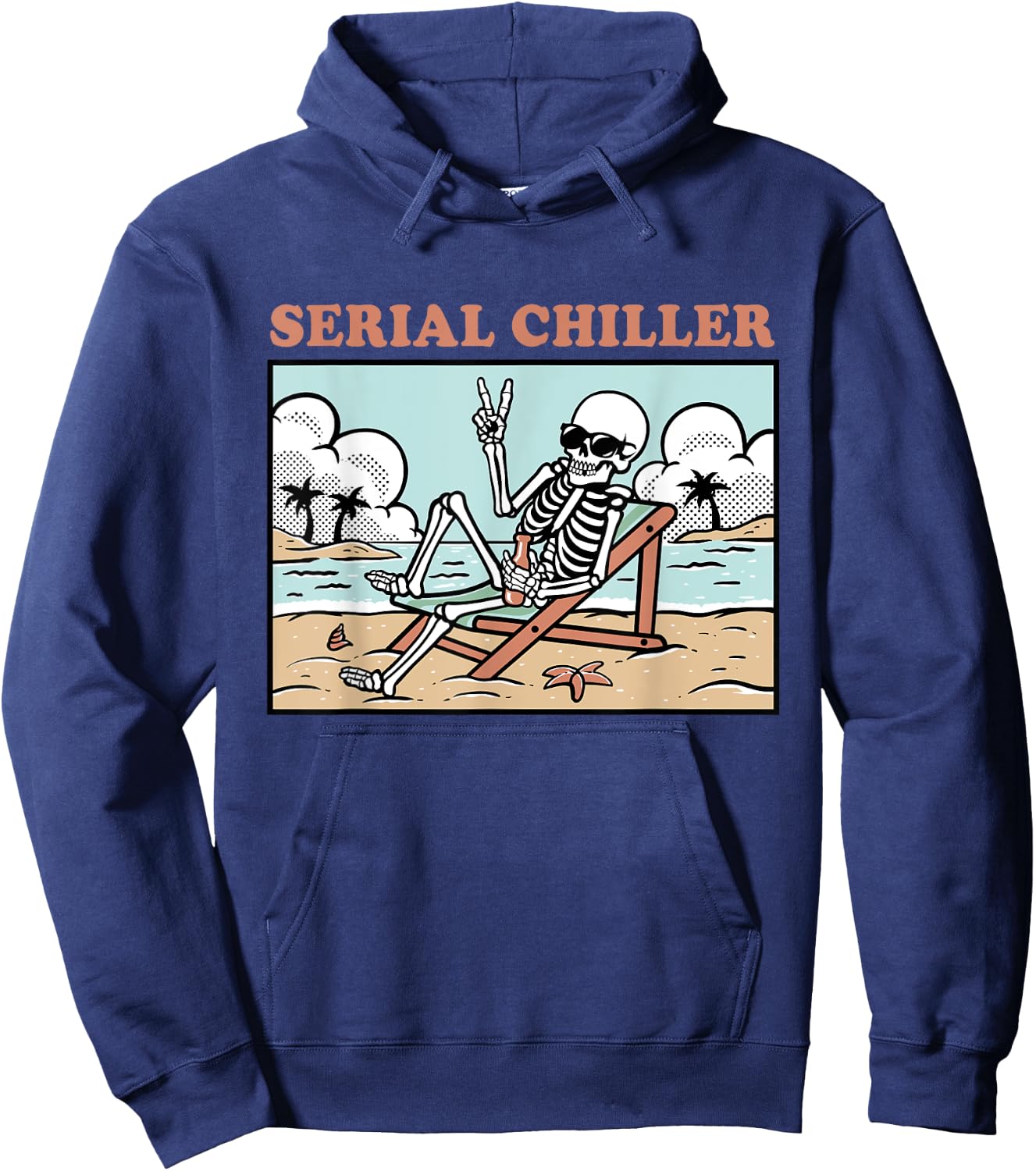 Funny Skeleton Relaxing Vacation Retirement Serial Chiller Hoodie - Hoodie | Navy
