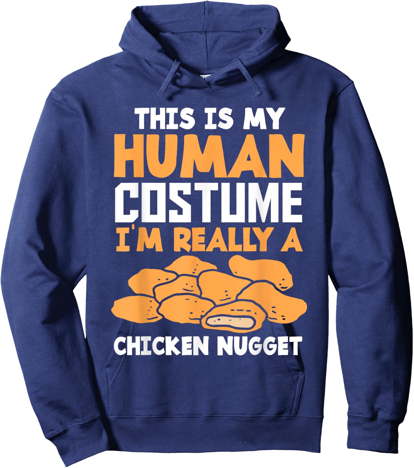Funny Nugget Lover Human Costume Funny Chicken Nugget Hoodie - Hoodie | Navy