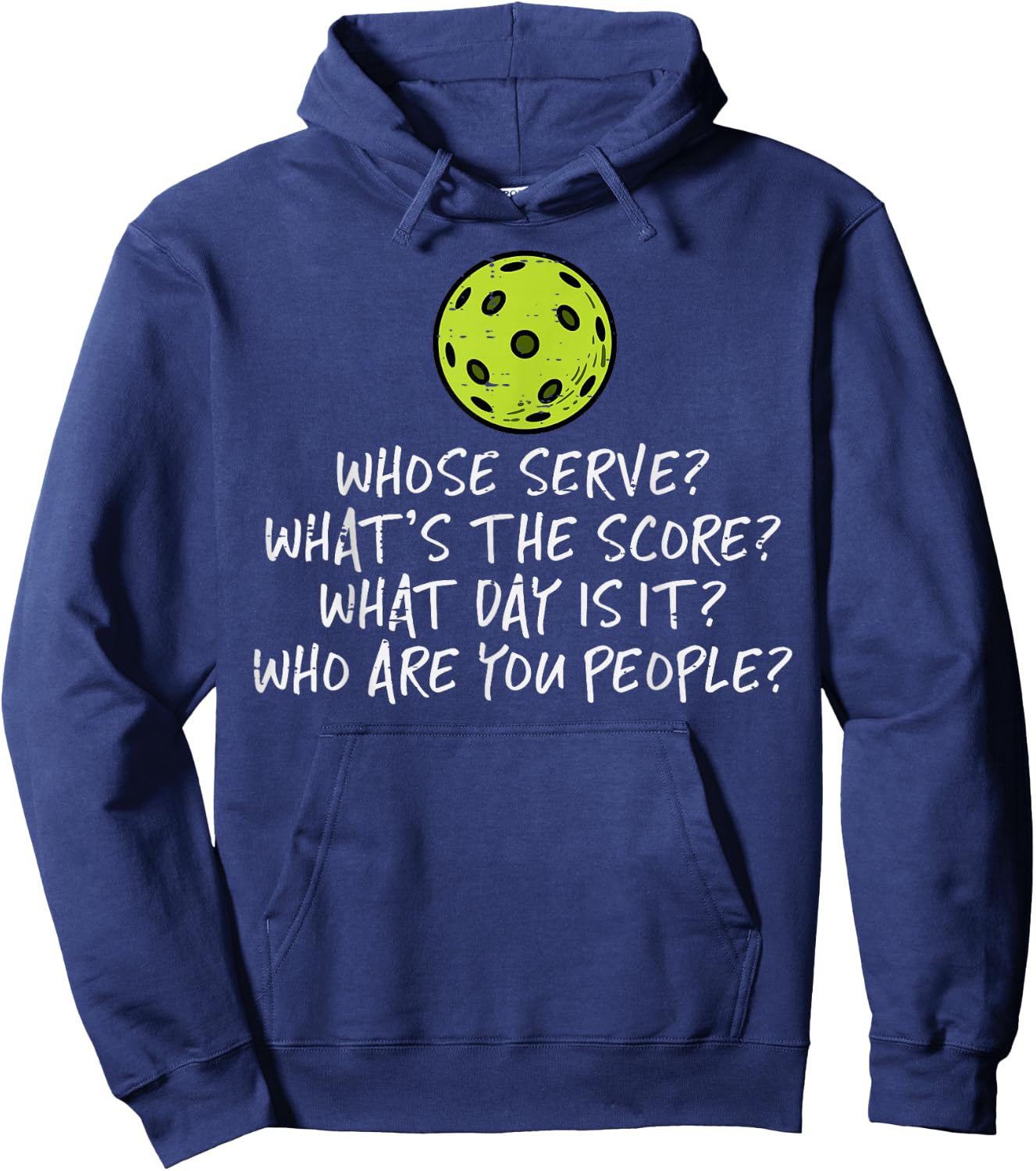 Pickleball Whose Serve Whats Score Pickle Ball Women Men Kid Hoodie - Hoodie | Navy