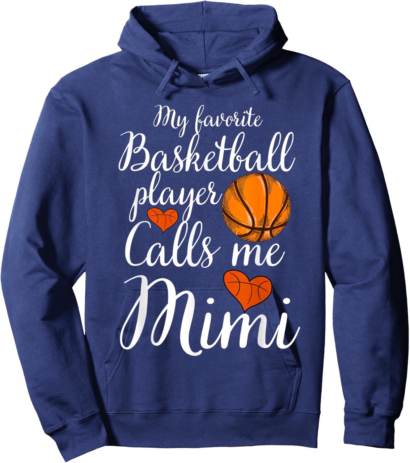 My Favorite Basketball Player Calls Me Mimi Basketball Funny Hoodie - Hoodie | Navy