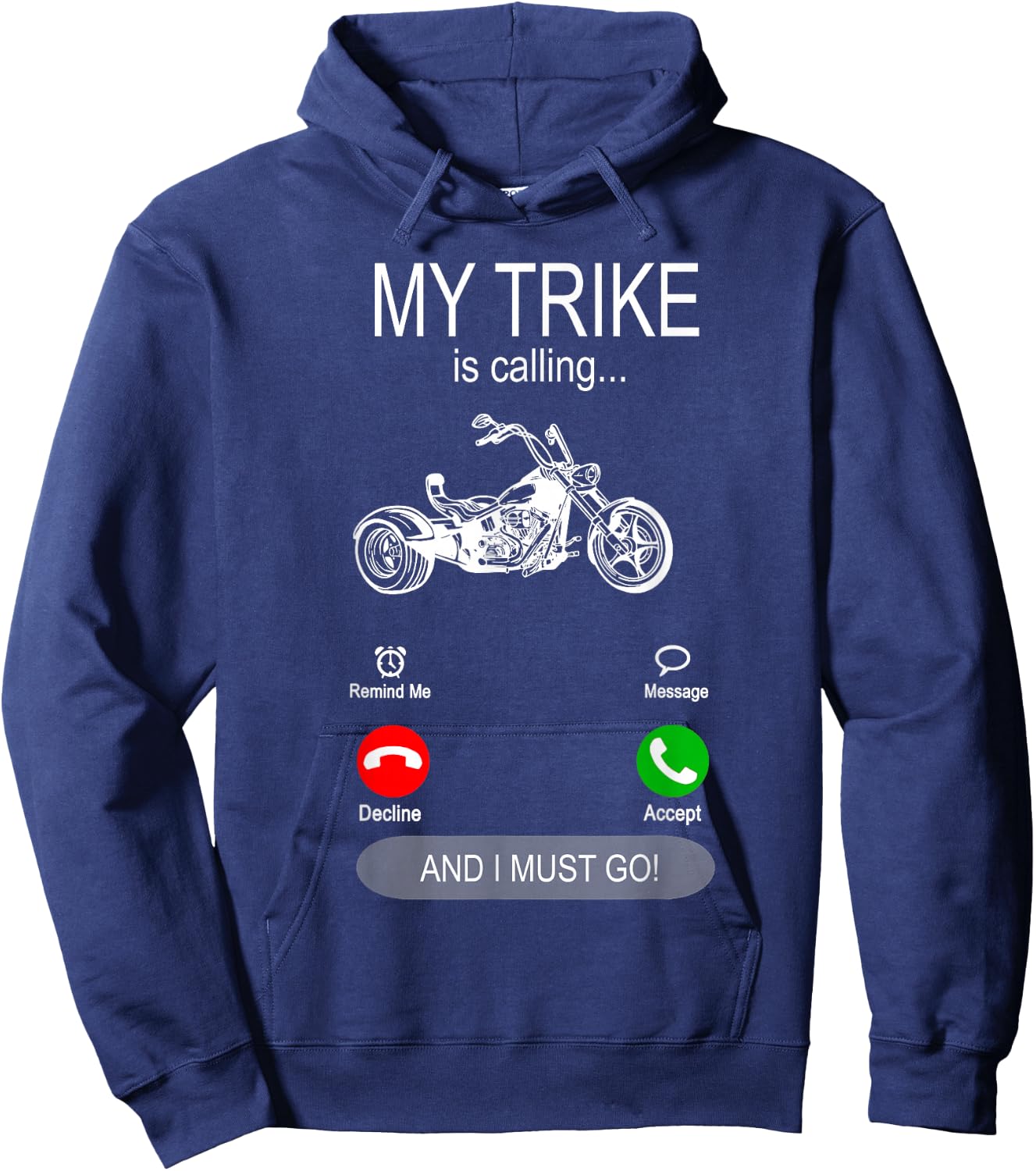 My Trike is calling Motor Bike Triker Tricycle Trike Hoodie - Hoodie | Navy