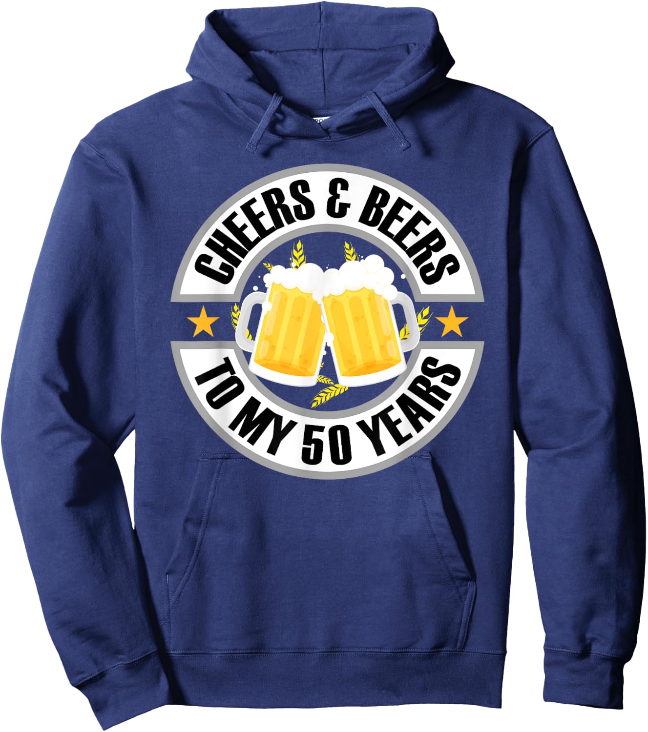 Cheers and Beers To My 50 Years 50th Birthday Hoodie - Hoodie | Navy
