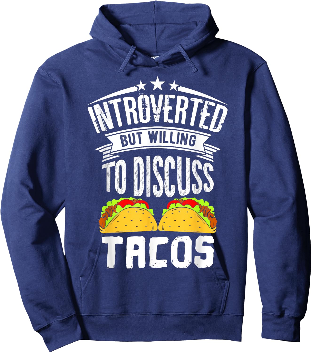 Introvert Quote Introverted But Willing To Discuss Tacos Hoodie - Hoodie | Navy