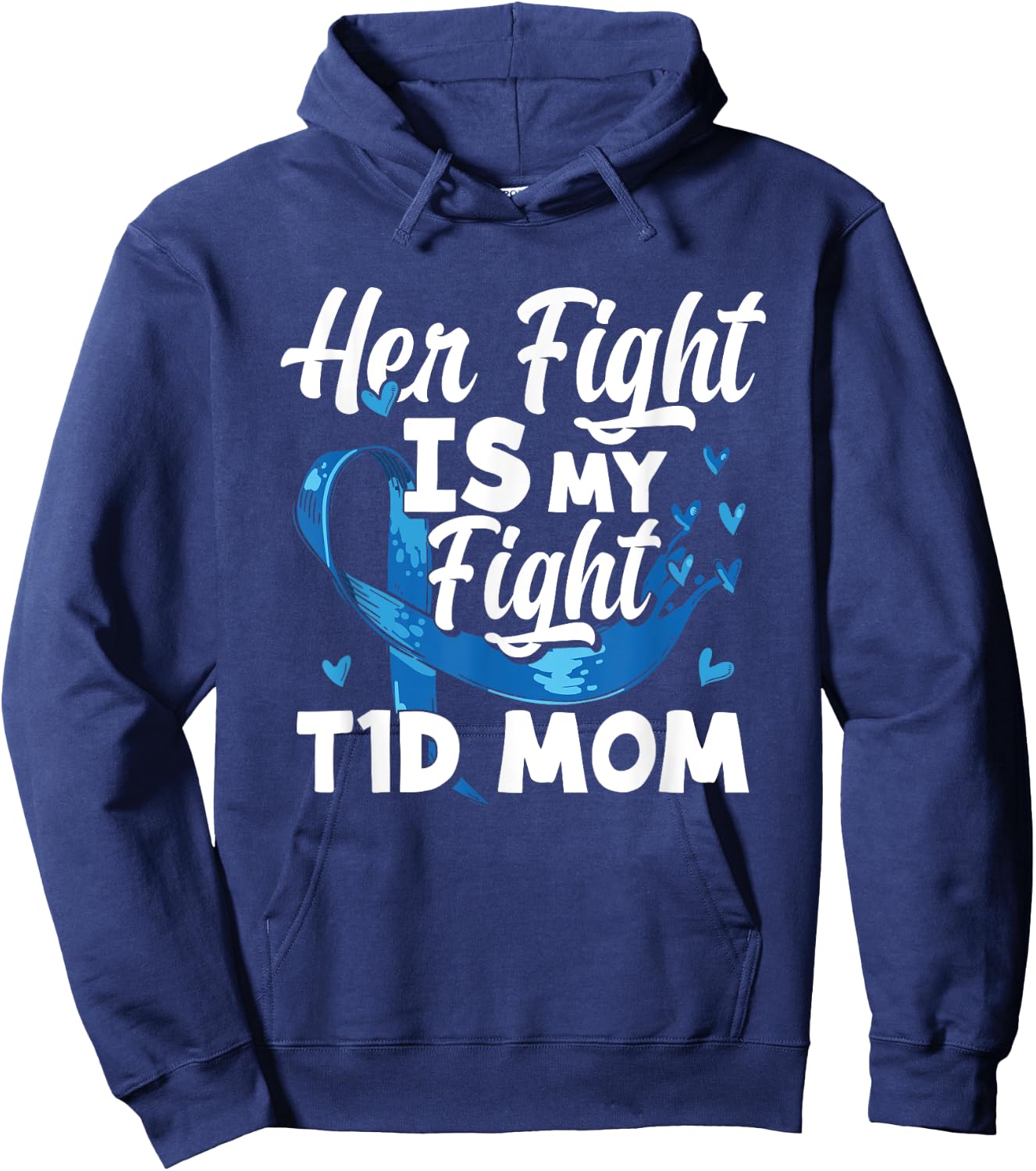 Her Fight Is My Fight T1D Mom Diabetes Awareness Hoodie - Hoodie | Navy