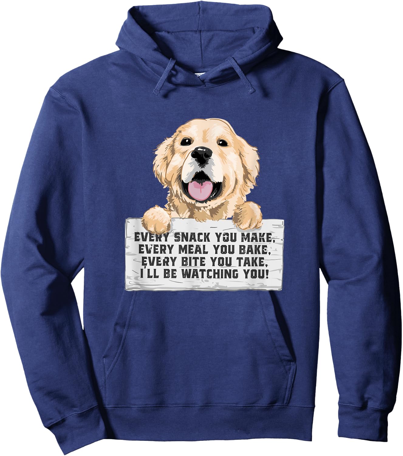 Every Bite You Take I'll Be Watching You - Golden Retriever Hoodie - Hoodie | Navy