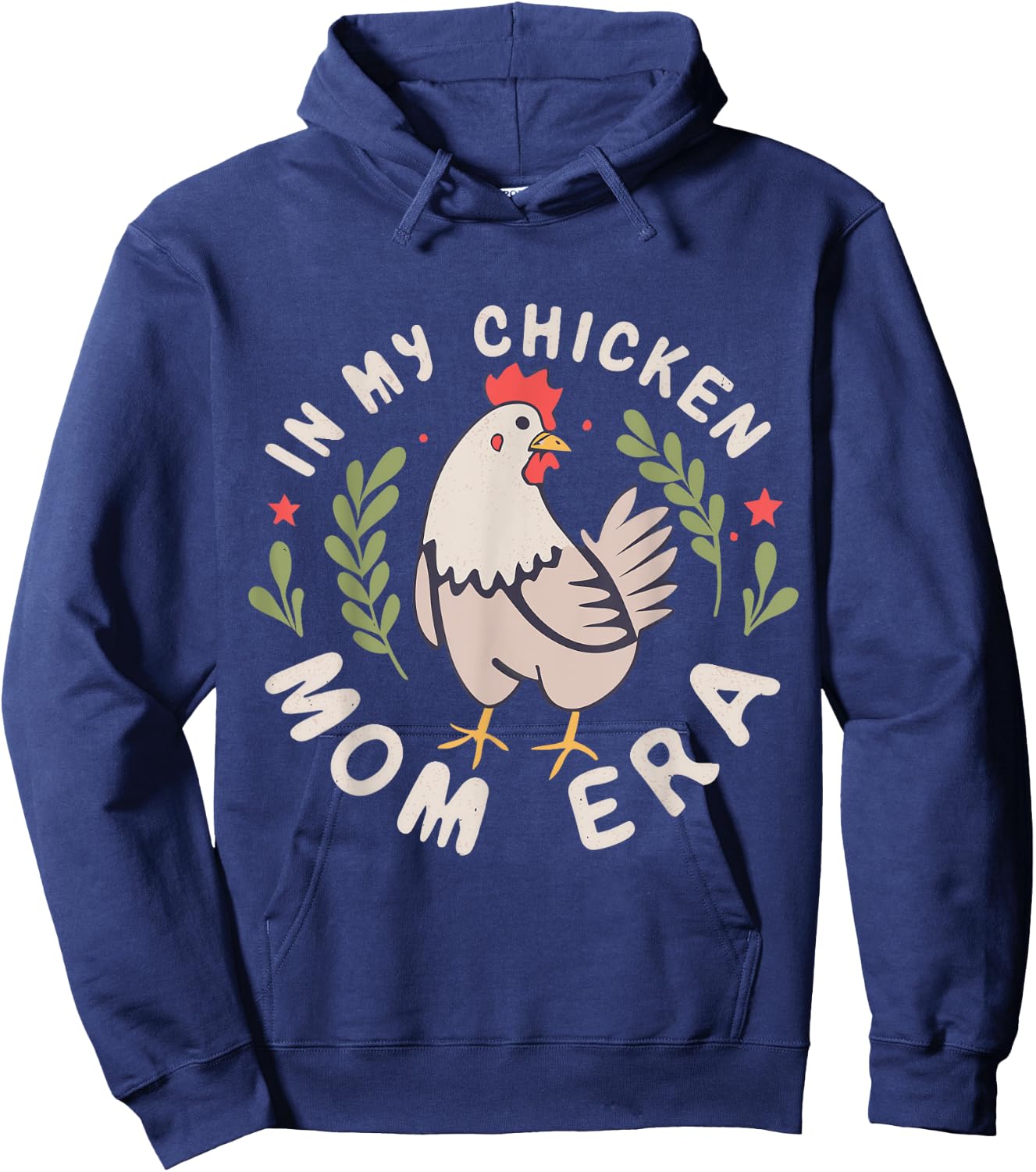 In My Chicken Mom Era for Chicken Mamas Hoodie - Hoodie | Navy