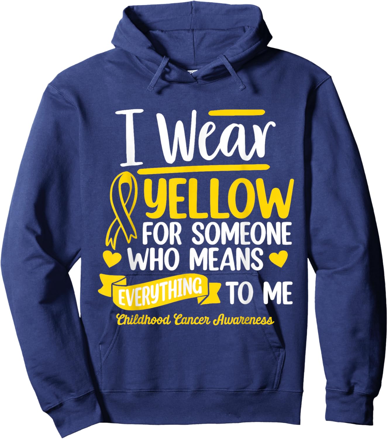 I Wear Yellow For Someone Childhood Cancer Survivor Warrior Hoodie - Hoodie | Navy