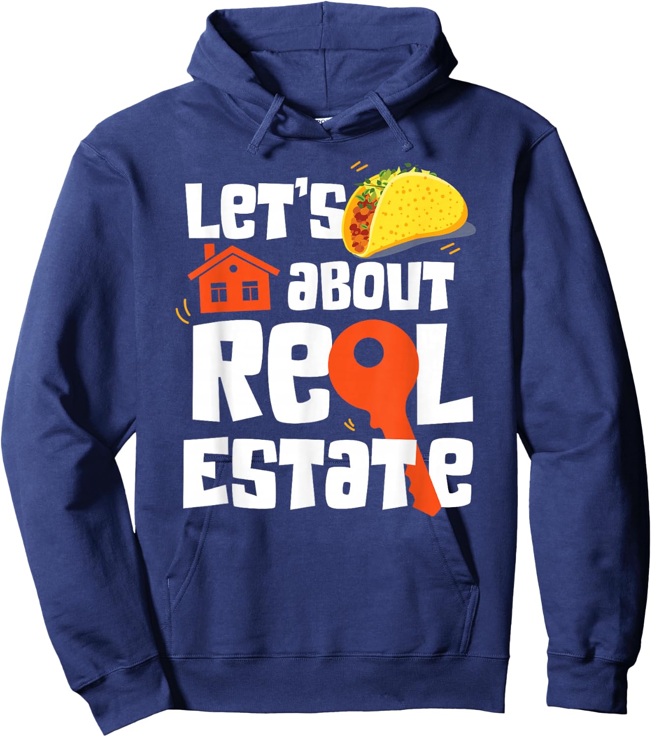 Realtor Lets Taco About Real Estate Hoodie - Hoodie | Navy