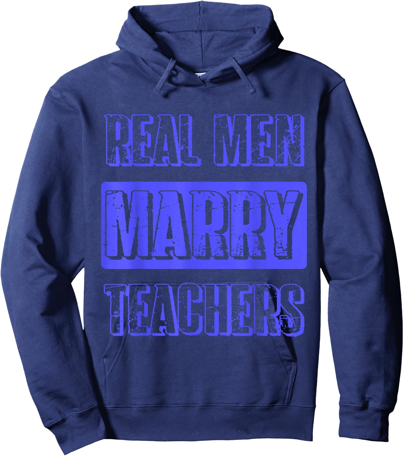 Real Men Marry Teachers Funny Teacher Husband Gift Hoodie - Hoodie | Navy