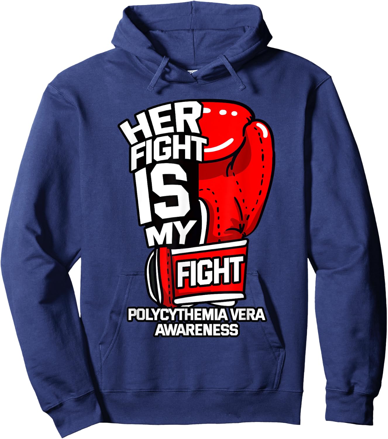 Her Fight Is My Fight Polycythemia Vera Awareness Patient Hoodie - Hoodie | Navy