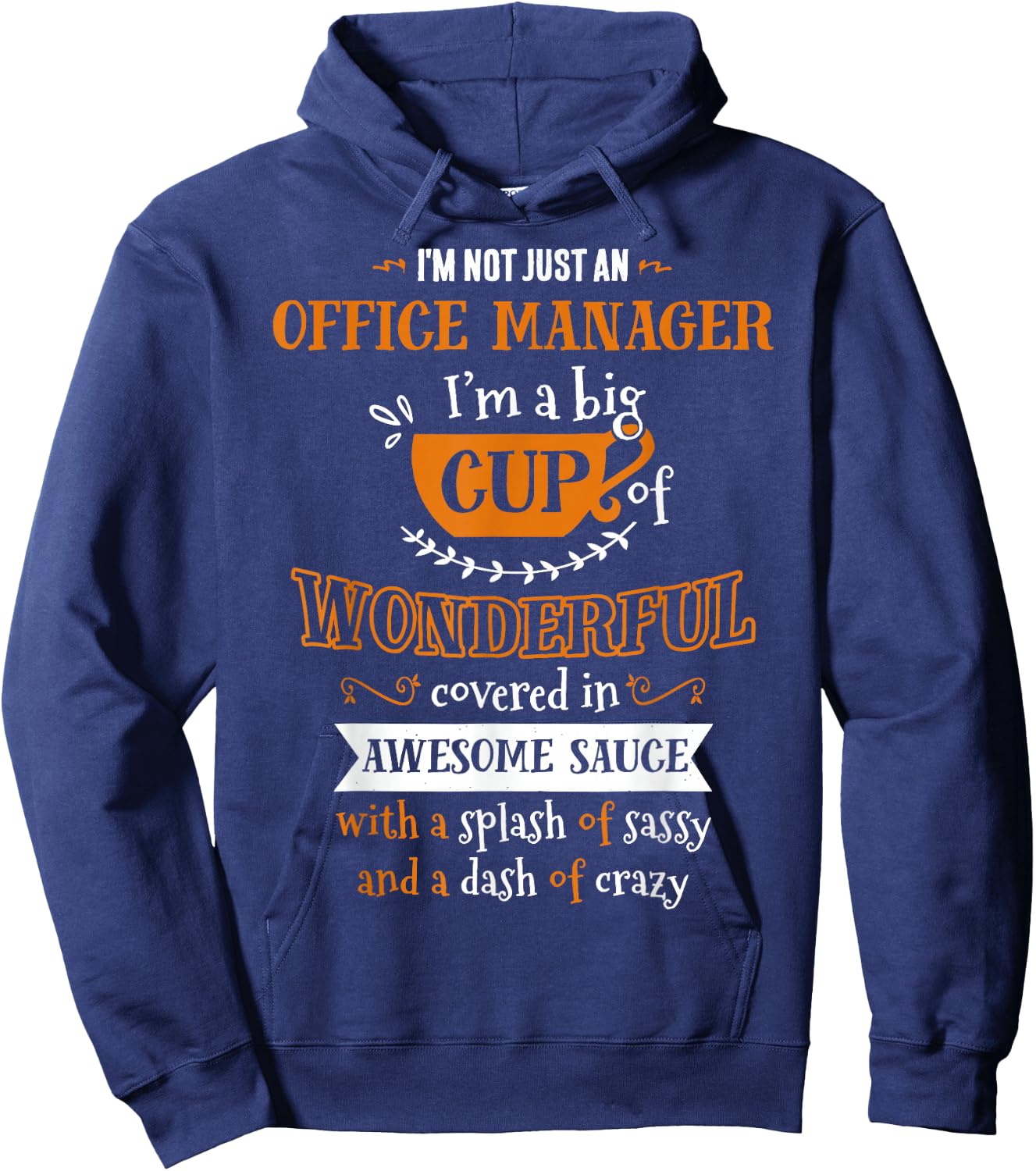 Inked OFFICE MANAGER Big Cup Of Awesome Sassy Classy Crazy Hoodie - Hoodie | Navy