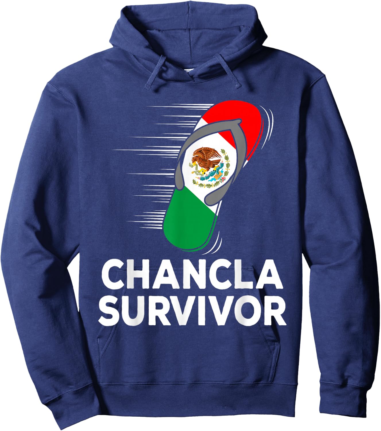 Chancla Survivor Mexico Funny Mexican Flag Joke Gift Hoodie - Hoodie | Navy
