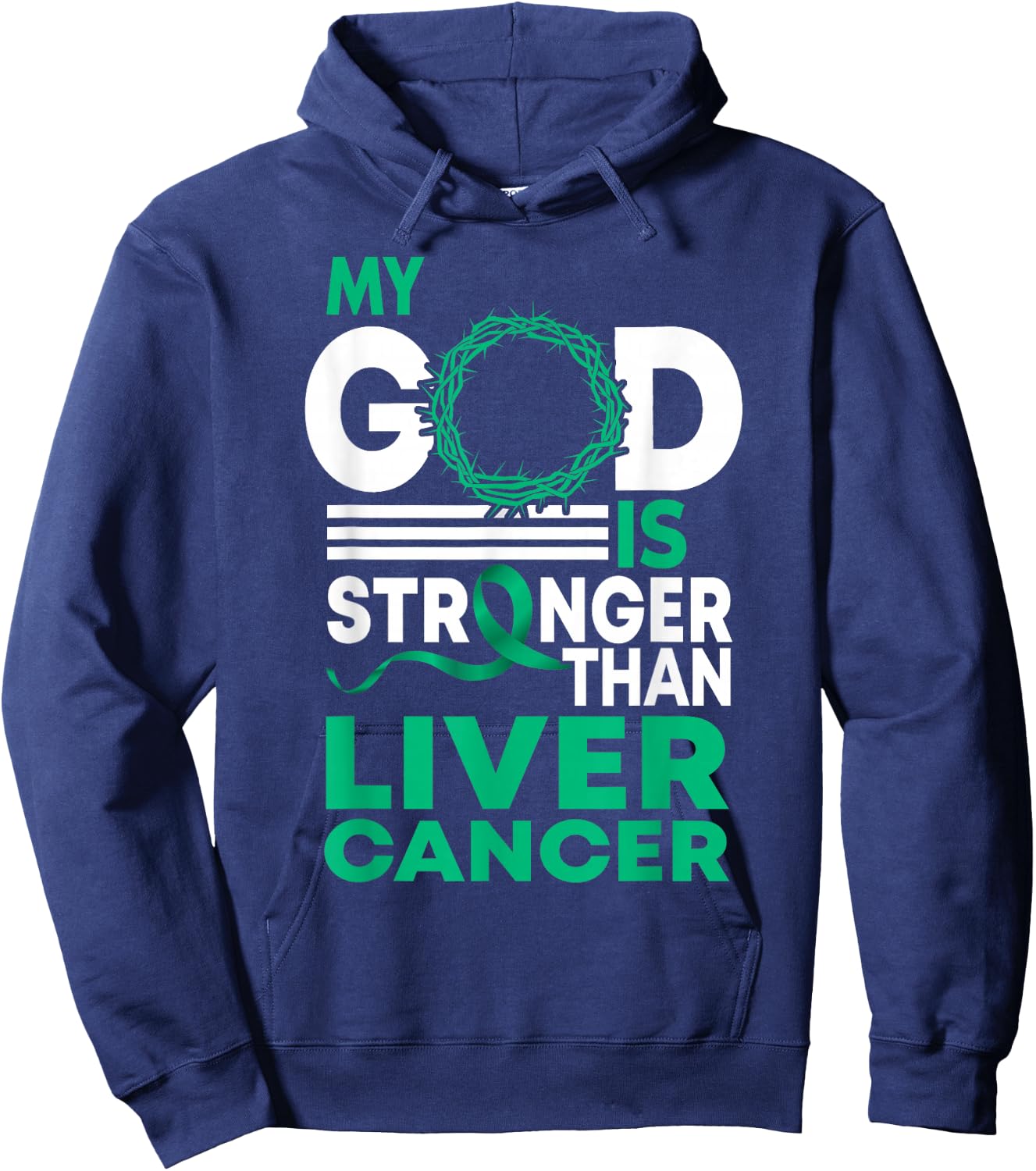 Faith My God Is Stronger Than Liver Cancer Awareness Hoodie - Hoodie | Navy