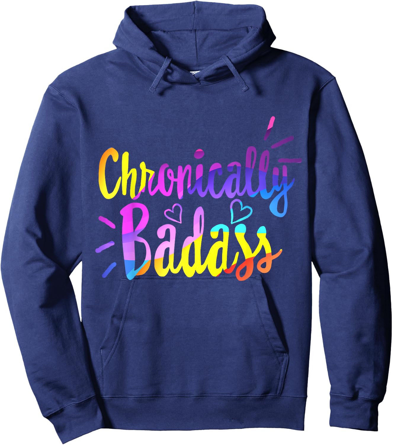 Chronically Badass Chronic Disease Awareness Illness Warrior Hoodie - Hoodie | Navy