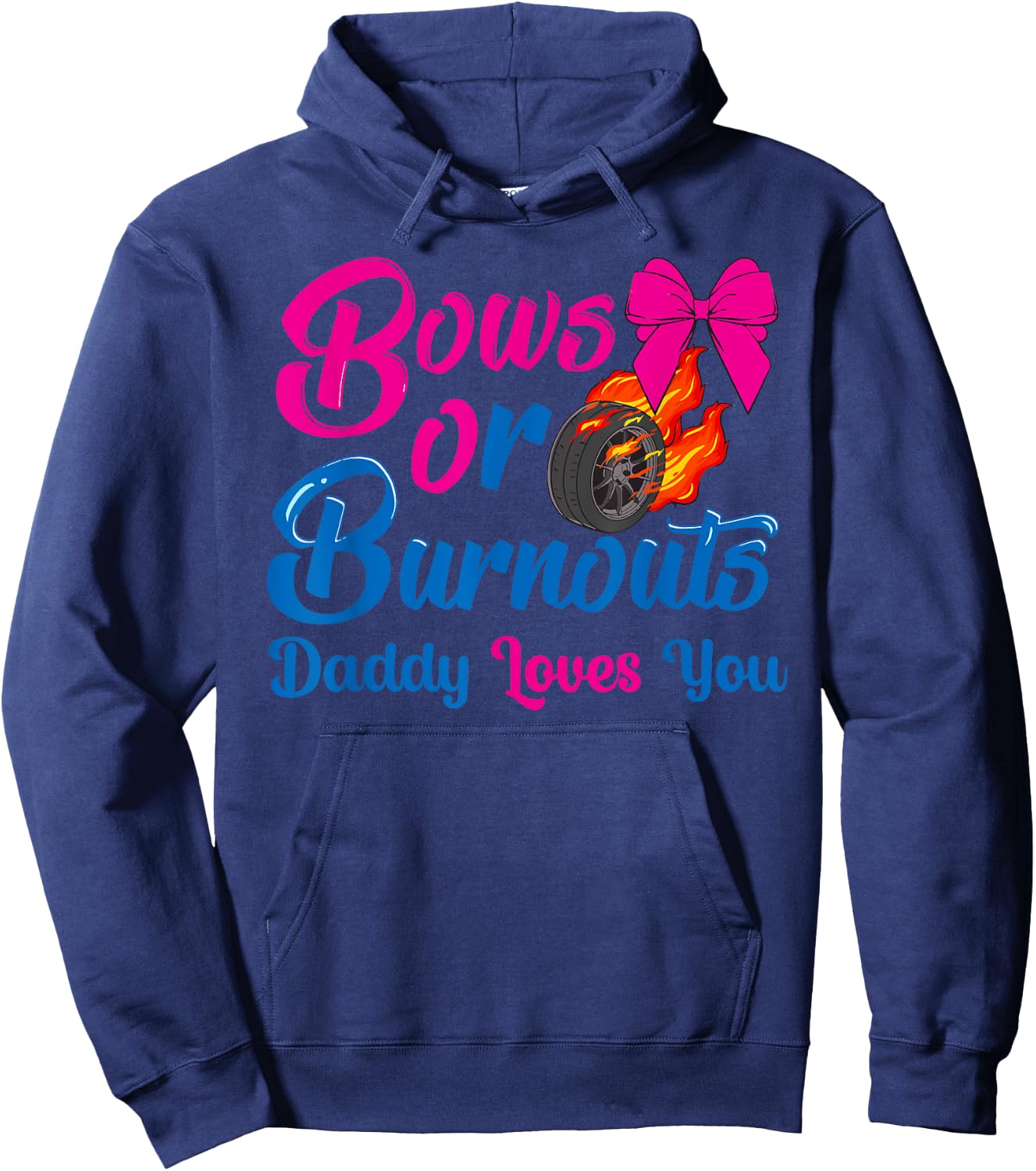 Bows or Burnouts Daddy Loves You Gender Reveal party Idea Hoodie - Hoodie | Navy