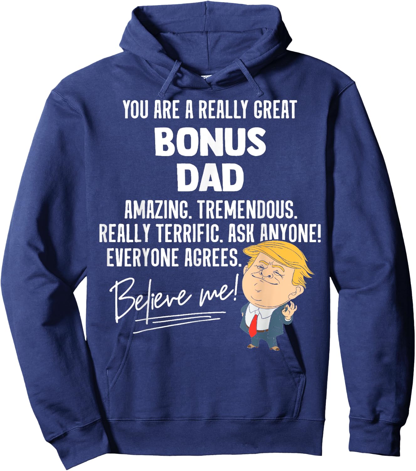 Funny Trump 2020 Really Great Bonus Dad Gift Shirt Hoodie - Hoodie | Navy