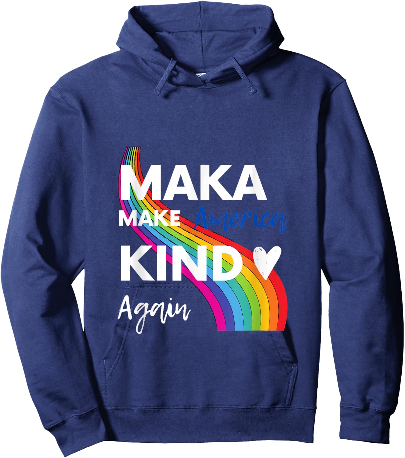 Make America Kind Again MAKA Hoodie - Hoodie | Navy