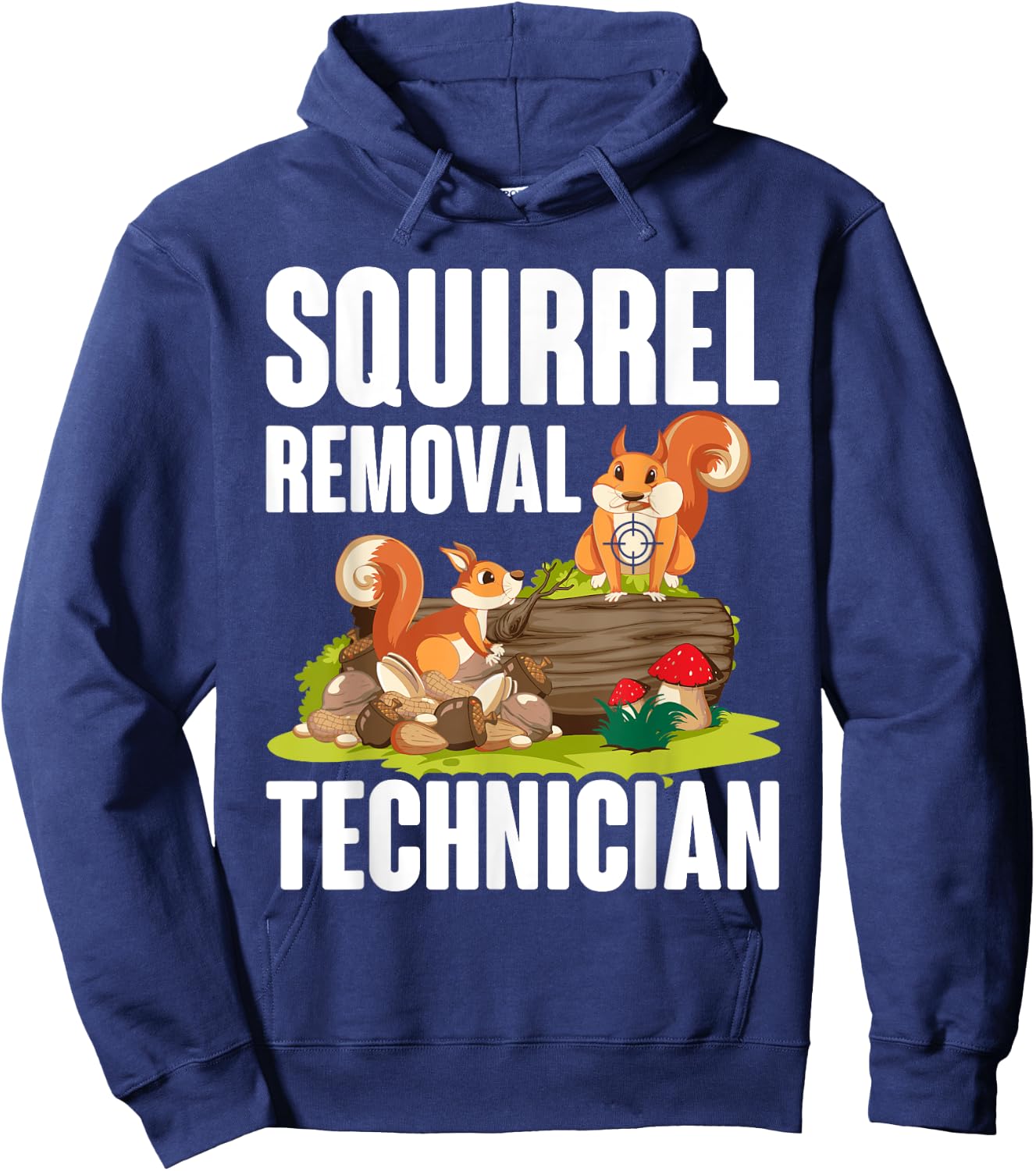 Squirrel Removal Technician Funny Squirrel Hunting Hoodie - Hoodie | Navy