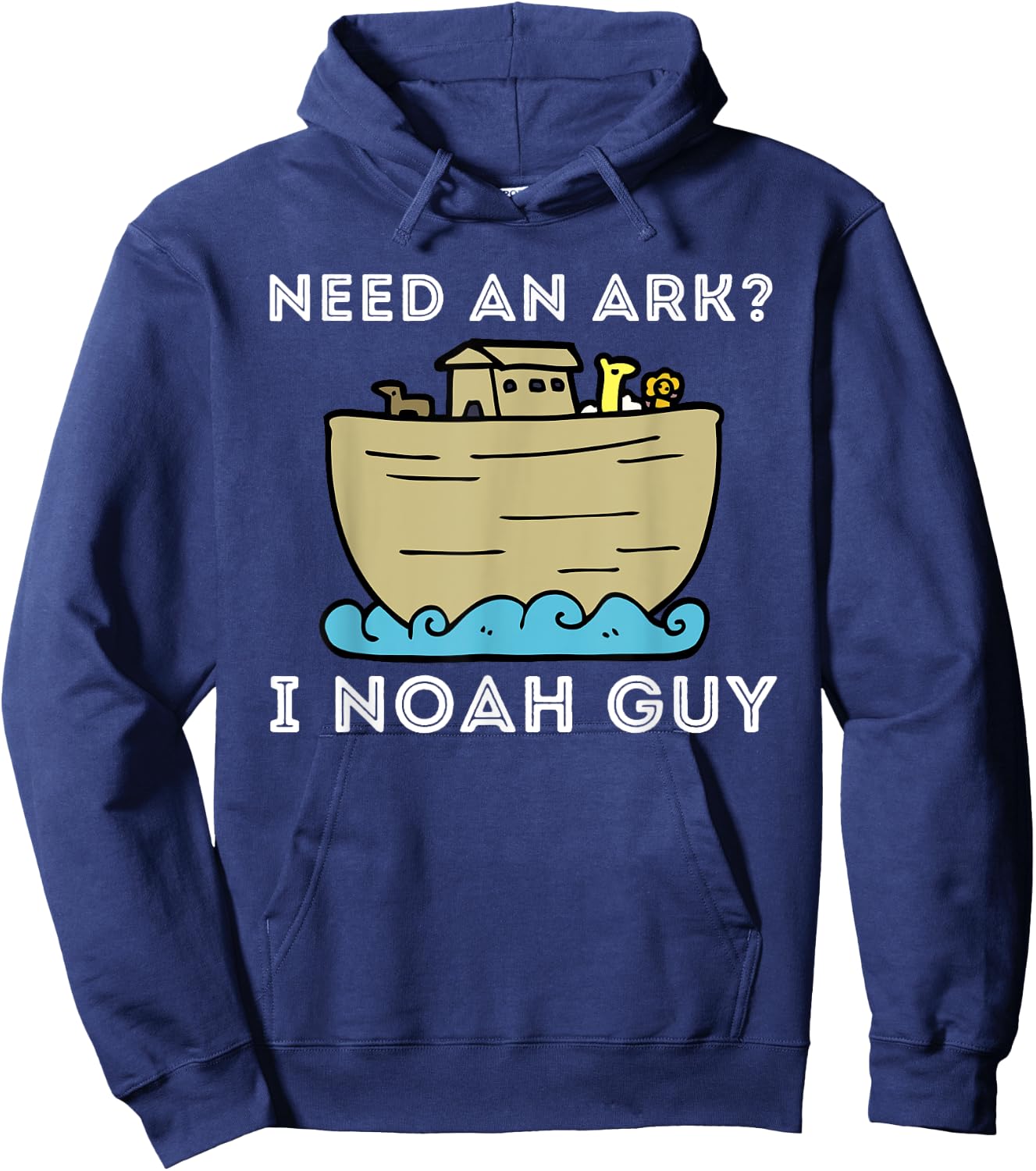 Need An Ark? I Noah Guy - Funny Christian Bible & Jesus Hoodie - Hoodie | Navy