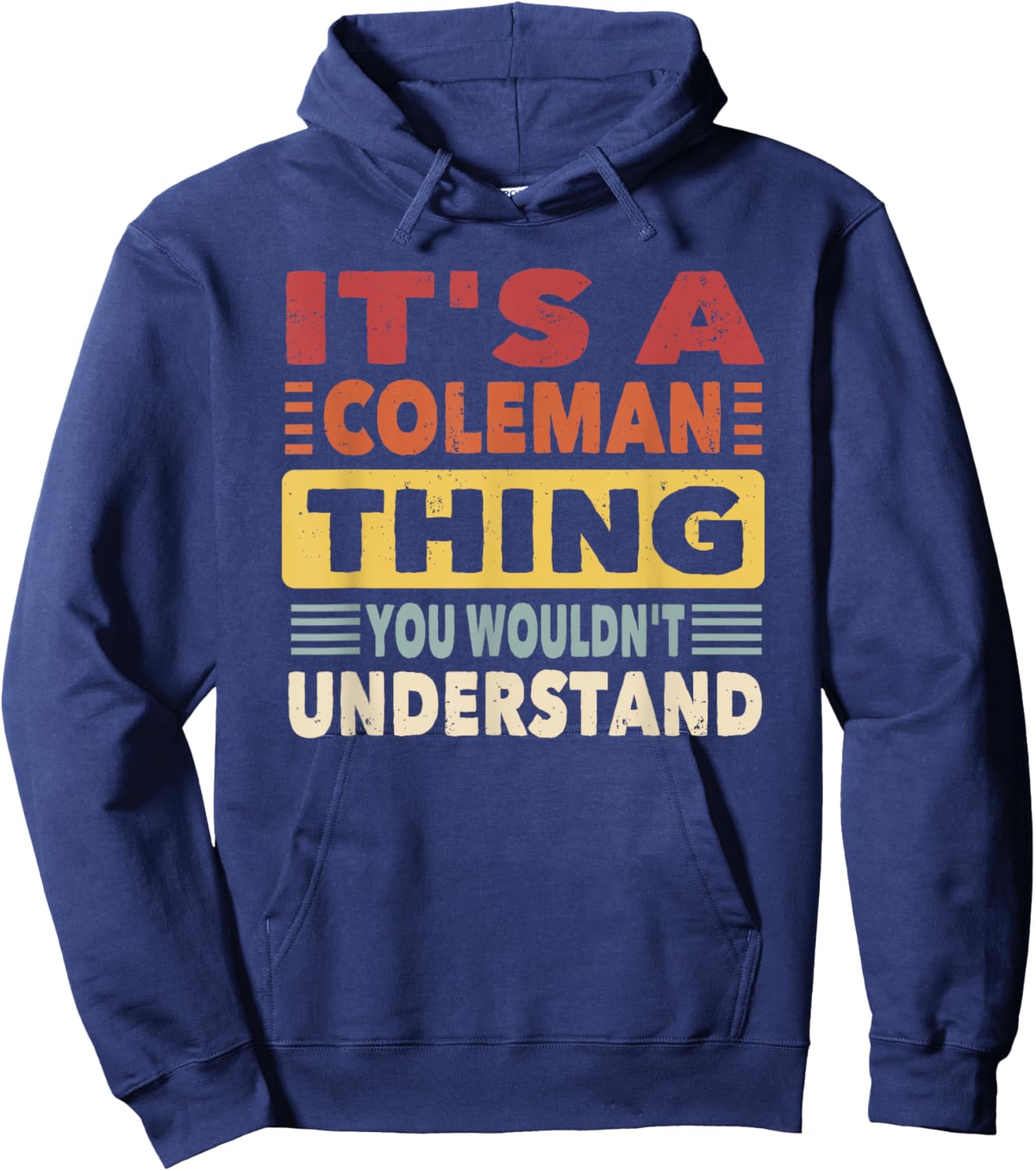 It's a Coleman Thing You Wouldn't Understand - Coleman Hoodie - Hoodie | Navy