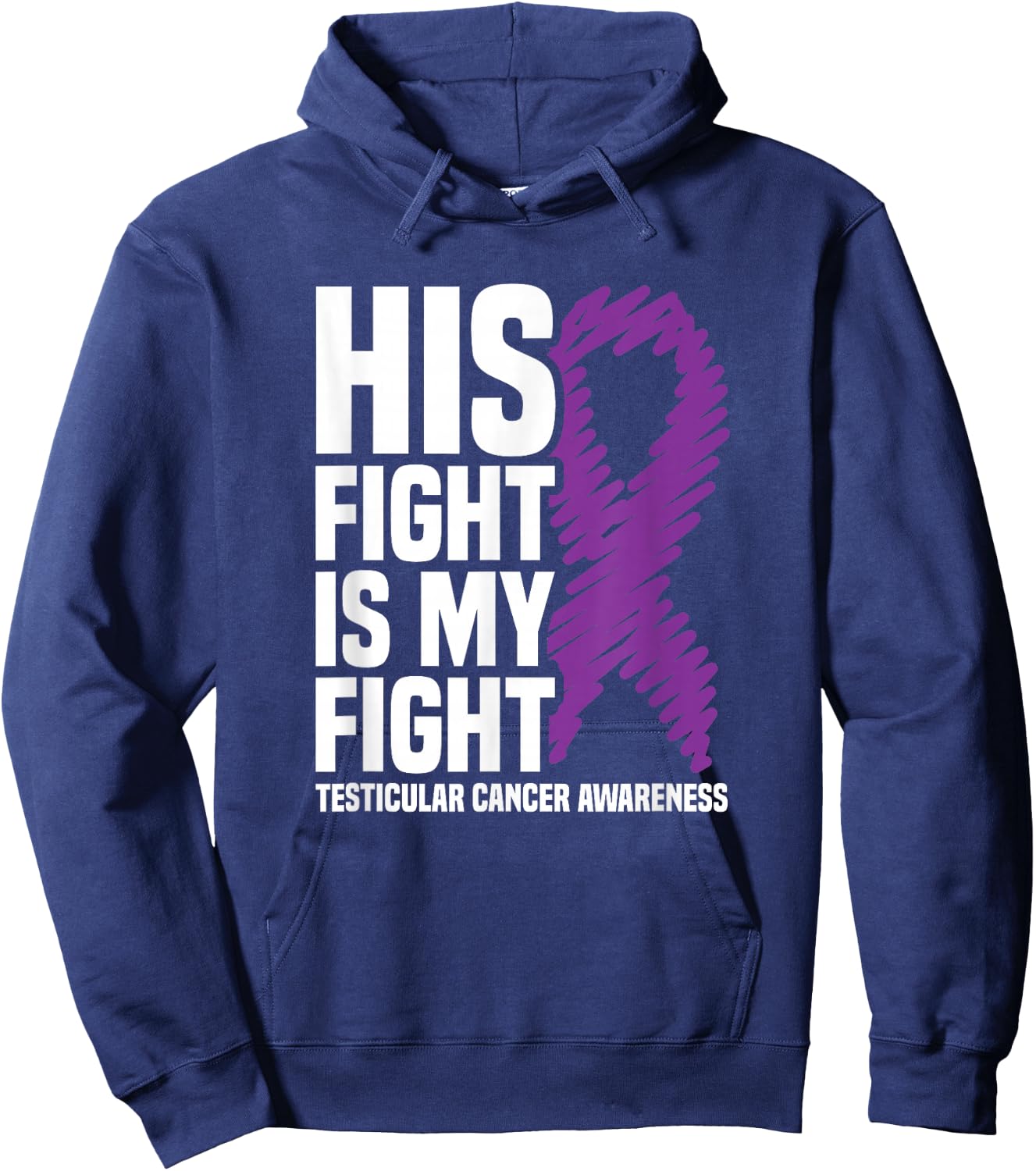 His Fight My Fight Purple Ribbon Testicular Cancer Awareness Hoodie - Hoodie | Navy